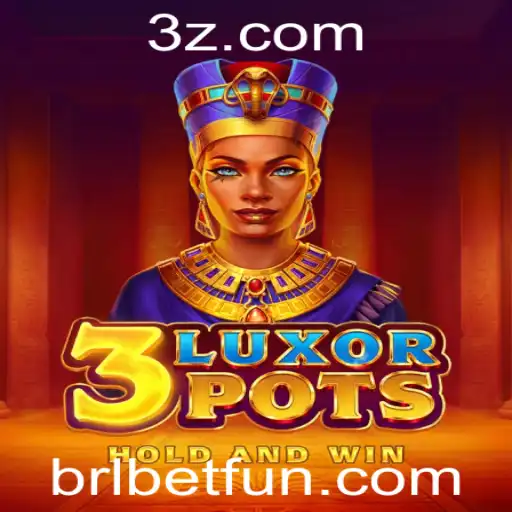Descubra o Fascinante Jogo 3LuxorPots: Brl Bet Torna-se Referência em Entretenimento